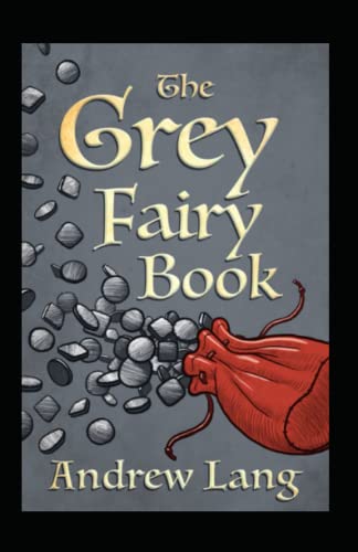 The Grey Fairy Book Annotated