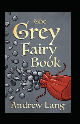 The Grey Fairy Book Annotated