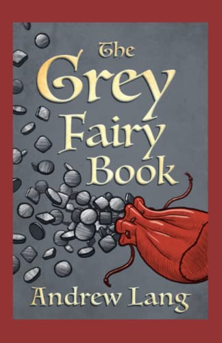 The Grey Fairy Book Annotated