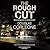 The Rough Cut
