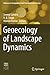 Geoecology of Landscape Dynamics (Advances in Geographical and Environmental Sciences)