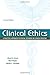 Clinical Ethics: A Practical Approach to Ethical Decisions in Clinical Medicine, Seventh Edition: A Practical Approach to Ethical Decisions in Clinical ... Seventh Edition (LANGE Clinical Science)