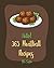 Hello! 365 Meatball Recipes: Best Meatball Cookbook Ever For Beginners [Book 1]