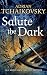 Salute the Dark (Shadows of the Apt, #4)