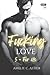 Fucking Love, Tome 5 : For Us (French Edition)