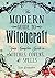 The Modern Guide to Witchcraft: Your Complete Guide to Witches, Covens, and Spells