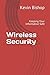 Wireless Security: Keeping Your Information Safe