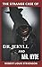 THE STRANGE CASE OF DR. JEKYLL AND MR. HYDE: ORIGINAL VERSION 1886