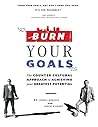 Burn Your Goals: ...