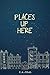 Places Up Here