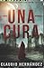 Una cura: Thriller Psicológico | Epidemia | Suspense | (Spanish Edition)