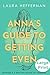 Anna's Guide to Getting Even: A novel