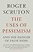The Uses of Pessimism