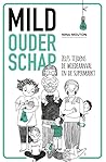 Mild ouderschap: ...