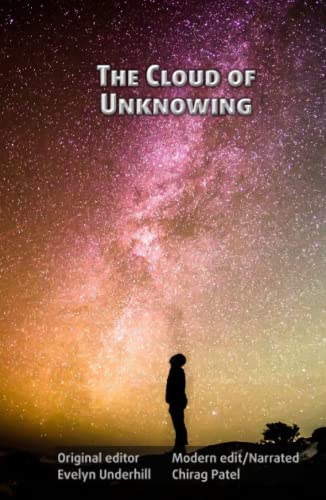 The Cloud of Unknowing: The classic of Christian mystical wisdom, rendered in modern English