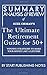 Summary, Analysis, and Review of Suze Orman's The Ultimate Retirement Guide for 50+: Winning Strategies to Make Your Money Last a Lifetime