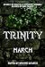 Trinity: March