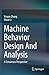 Machine Behavior Design And Analysis: A Consensus Perspective