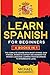 Learn Spanish for Beginners: 6 books in 1: The Complete Course With Short Stories, Easy Phrases, Words in Context and Grammar for Spanish Language Learning from Beginners to Intermediate Level.