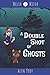 A Double Shot of Ghosts: A Witch & Ghost Cozy Mystery (Mystic Brews Mysteries)