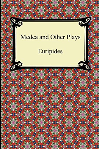 Medea and Other Plays