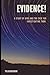 Evidence!: A Study of UFOs and the Case for Investigating Them
