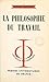 La philosophie du travail (French Edition)