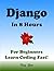 Django in 8 Hours: For Beginners, Learn Coding Fast!