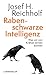 Rabenschwarze Intelligenz: Was wir von Krähen lernen können (German Edition)