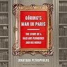 Göring's Man in Paris: The Story of a Nazi Art Plunderer and His World