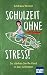 Schulzeit ohne Stress