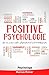 Positive Psychologie für ein Leben voller Zufriedenheit und Wohlbefinden: Positives Denken. Resilienz steigern. Depressionen leichter loswerden. (German Edition)