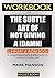 WORKBOOK For The Subtle Art of Not Giving a Damn: A Counterintuitive Approach to Living a Good Life