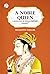 A Noble Queen: A Romance of Indian History Volume 3