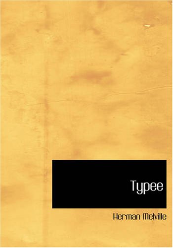 Typee: A Romance of the South Sea