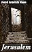 Jerusalem: Verrijkte editie. Een literair portret van 19e-eeuws Jerusalem, vol culturele diversiteit en religieuze conflicten (Dutch Edition)