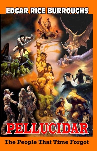 Pellucidar The People That Time Forgot