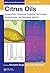 Citrus Oils: Composition, Advanced Analytical Techniques, Contaminants, and Biological Activity (ISSN Book 49)
