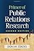 Primer of Public Relations Research, Second Edition