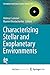 Characterizing Stellar and Exoplanetary Environments