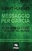 Messaggio per Garcia (Italian Edition)