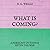 What is Coming?: A Forecast of Things after the War
