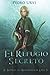 El Refugio Secreto: (El Sendero del Guardabosques, Libro 5) (Spanish Edition)