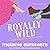 Royally Wild (A Crazy Royal Love Romantic Comedy)