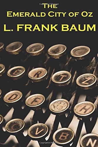 Lyman Frank Baum - The Emerald City Of Oz