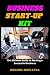 Business Start-Up Kit: The ...