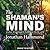 The Shaman's Mind: Huna Wisdom to Change Your Life