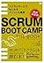 SCRUM BOOT CAMP THE BOOK【増補改訂版】 スクラムチームではじめるアジャイル開発