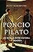 Poncio Pilato. Un enigma entre historia y memoria