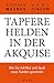 Tapfere Helden in der Akquise by Stephan Magnus